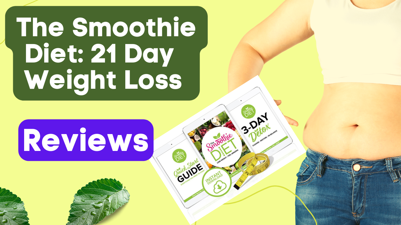 The Smoothie Diet Reviews - Healthy Smoothies Recipe for Losing Weight? [21-Day Program]